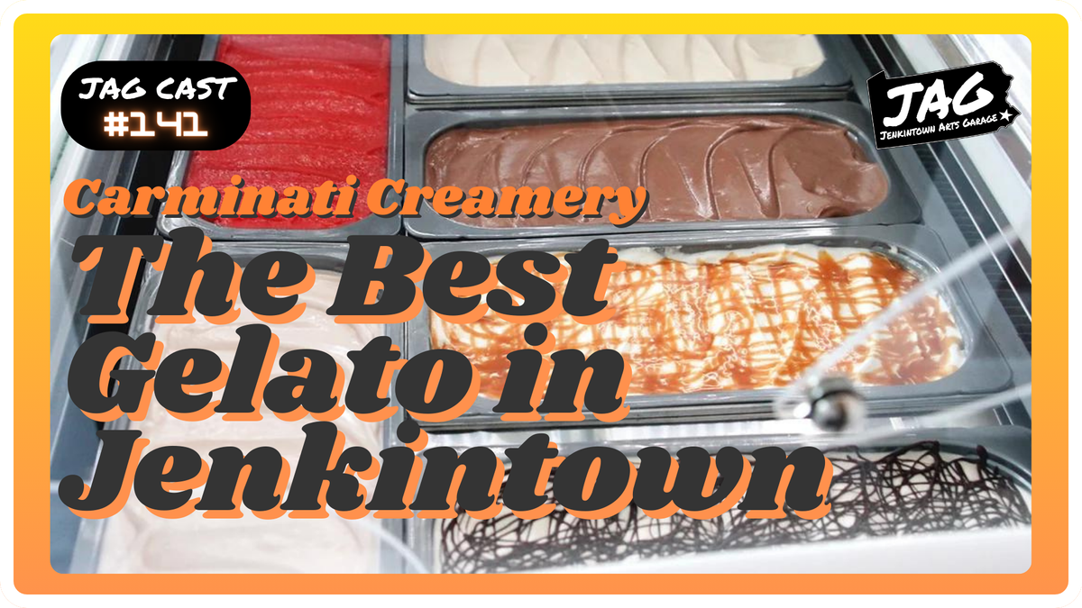 The Best Gelato in Jenkintown | JAG Cast #141