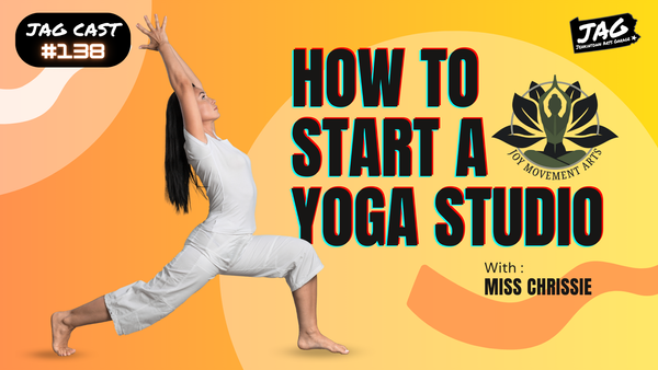 How to Start a Yoga Studio With Miss Chrissie | JAG Cast #138